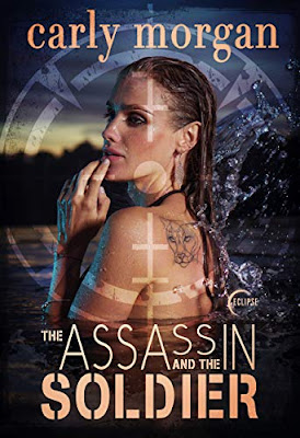 Assassin and the soldier by Carly Morgan
